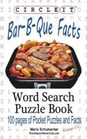 Circle It, Bar-B-Que / Barbecue / Barbeque Facts, Word Search, Puzzle Book