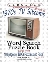 Circle It, 1970s Sitcoms Facts, Book 6, Word Search, Puzzle Book