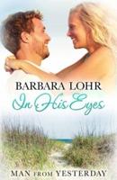 In His Eyes: Heartwarming Small Town Beach Romance