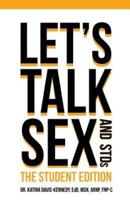 Let's Talk Sex & STDs: Student Edition