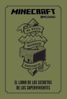 Minecraft. El Libro De Los Secretos De Los Supervivientes / Minecraft: The Survi Vors' Book of Secrets: An Official Mojang Book