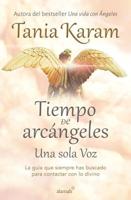 Tiempo De Arcángeles: Una Sola Voz / The Time of Archangels