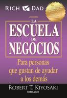 La Escuela De Negocios: Para Personas Que Gustan De Ayudar a Los Demás / The Business School for People Who Like Helping People