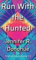 Run With the Hunted First Omnibus Books 1-3