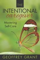 The Intentional Caregiver