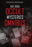 Ray Irish Occult Suspense Mysteries Omnibus
