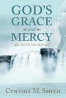 God's Grace and Mercy Are With Me Always