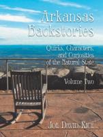 Arkansas Backstories, Volume Two