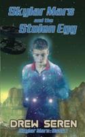 Skylar Mars and the Stolen Egg