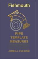 Fishmouth Pipe Template Measures