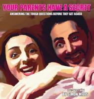 Your Parents Have a Secret