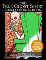 The True Ghost Story Adult Coloring Book