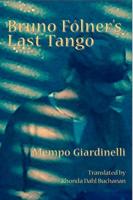 Bruno Folner's Last Tango