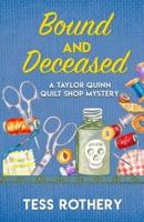 Bound and Deceased: A Taylor Quinn Quilt Shop Mystery