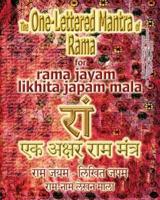 The One Lettered Mantra of Rama, for Rama Jayam - Likhita Japam Mala: Journal for Writing the One-Lettered Rama Mantra