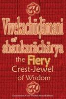 Vivekachudamani of Shankaracharya: the Fiery Crest-Jewel of Wisdom, Pocket-sized Edition