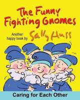 The Funny Fighting Gnomes