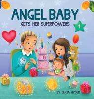 Angel Baby Gets Her Superpowers