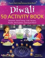 Diwali 50 Activity Book: Storytime, Dance-along, Craft, Recipes, Puzzles, Word games, Coloring & More!
