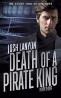 Death of a Pirate King: The Adrien English Mysteries 4