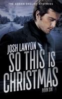 So This is Christmas: The Adrien English Mysteries 6