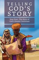 Telling God's Story, Year Four: The Story of God's People Continues
