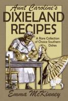 Aunt Caroline's Dixieland Recipes