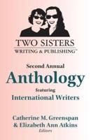 Two Sisters Writing and Publishing Second Annual Anthology: Featuring International Writers