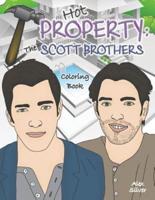 Hot Property: The Scott Brothers Coloring Book: An Ultra Fan Tribute to Jonathan and Drew