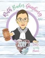 Ruth Bader Ginsburg Rules! 2019 Deluxe Weekly Planner