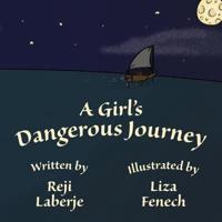 A Girl's Dangerous Journey