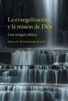 La Evangelización Y La Misión De Dios