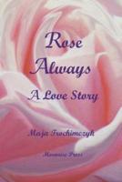 Rose Always - A Love Story