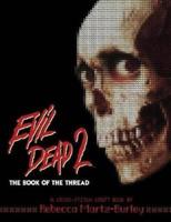Evil Dead 2: The Book of the Thread