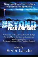 Beyond Fear and Rage