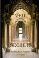 Veil of Secrets: A Zimbell House Anthology