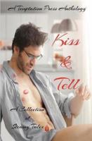 Kiss & Tell: A Collection of Steamy Tales