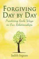 Forgiving Day by Day