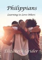Philippians : Learning to Love Others