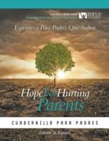 Hope for Hurting Parents (Esperanza Para Padres Que Sufren) -