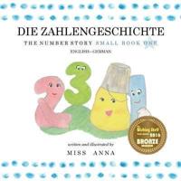 The Number Story 1 DIE ZAHLENGESCHICHTE : Small Book One English-German