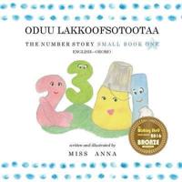The Number Story 1 ODUU LAKKOOFSOTOOTAA : Small Book One English-Oromo