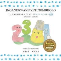 The Number Story 1 INGANEKWANE YETINOMBHOLO : Small Book One English-SiSWATI