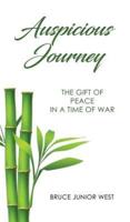 Auspicious Journey: The Gift of Peace in a Time of War