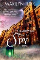 Shadowed by a Spy