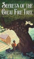 Secrets of the Great Fire Tree