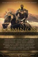 Dominion: An Anthology of Speculative Fiction from Africa and the African Diaspora