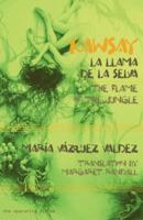Kawsay: La Llama De La Selva / Kawsay: The Flame of the Jungle