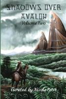 Shadows Over Avalon (Volume 2)