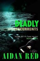 Deadly Undercurrents